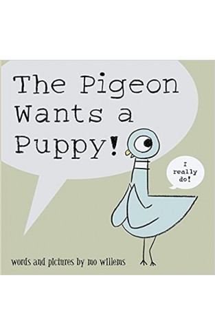 The Pigeon Wants a Puppy - Paperback