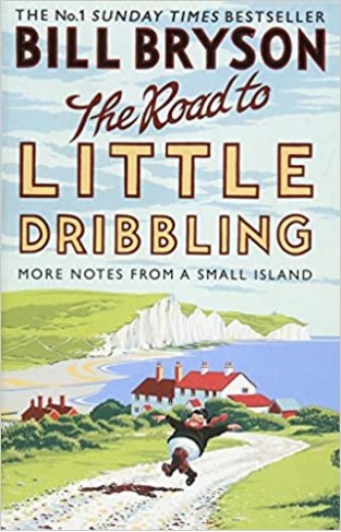 The Road to Little Dribbling : More Notes from a Small Island