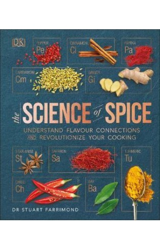 The Science of Spice : Understand Flavour Connections and Revolutionize your Cooking - (HB)