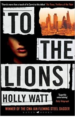 To The Lions: Winner of the 2019 CWA Ian Fleming Steel Dagger Award - Paperback