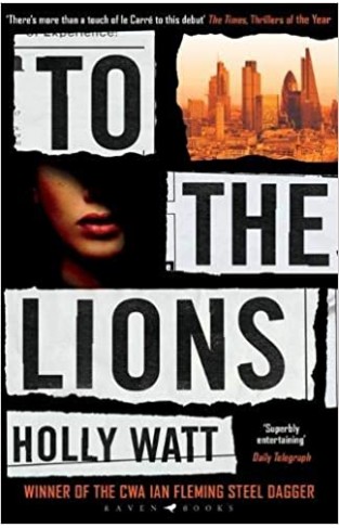 To The Lions: Winner of the 2019 CWA Ian Fleming Steel Dagger Award - Paperback