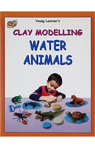 Water Animals Clay Modeling Young Learners - Paperback