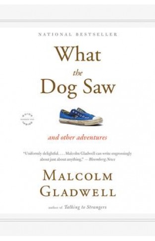 What the Dog Saw : And Other Adventures - Paperback