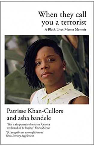 When They Call You a Terrorist: A Black Lives Matter Memoir - Paperback