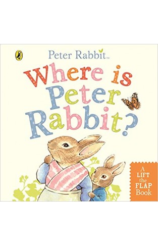  Where's Peter Rabbit?: A Flap Book