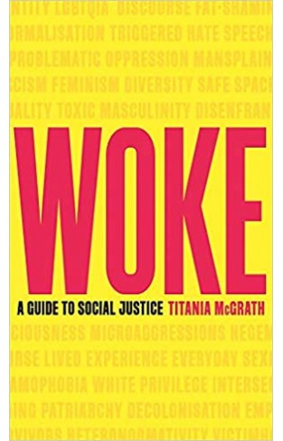 Woke: A Guide to Social Justice 