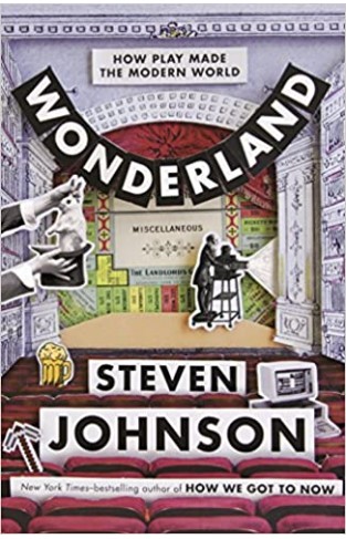Wonderland: How Play Made the Modern World - Paperback