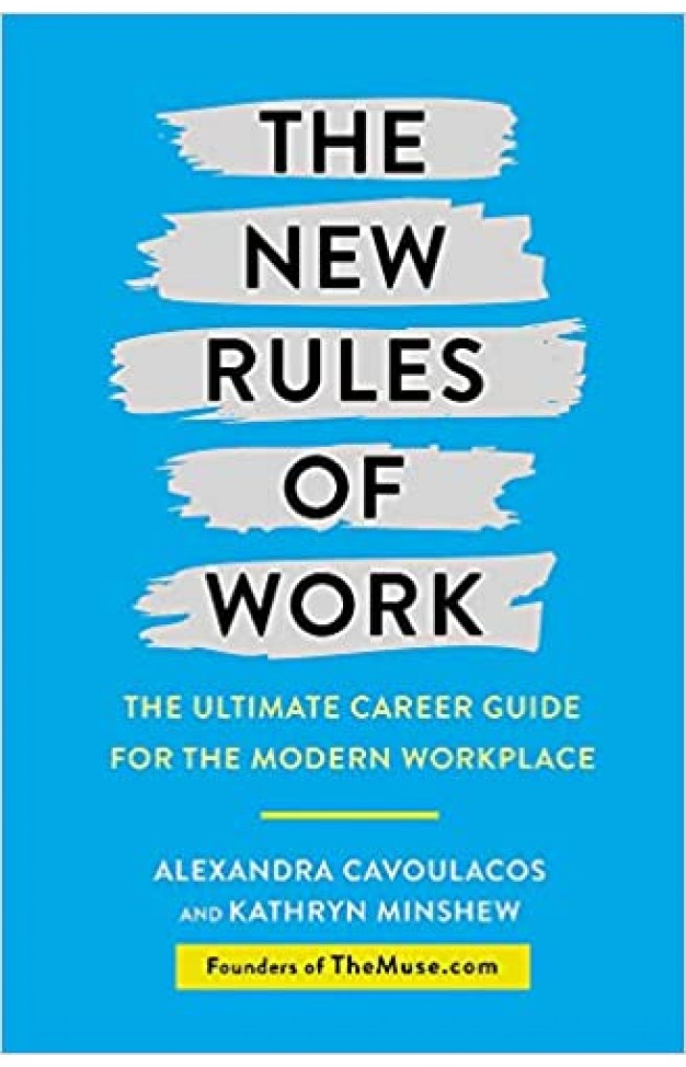 he New Rules of Work: The ultimate career guide for the modern workplace 
