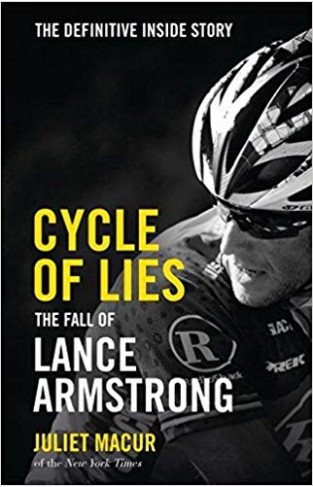 Cycle of Lies: The Fall of Lance Armstrong - 