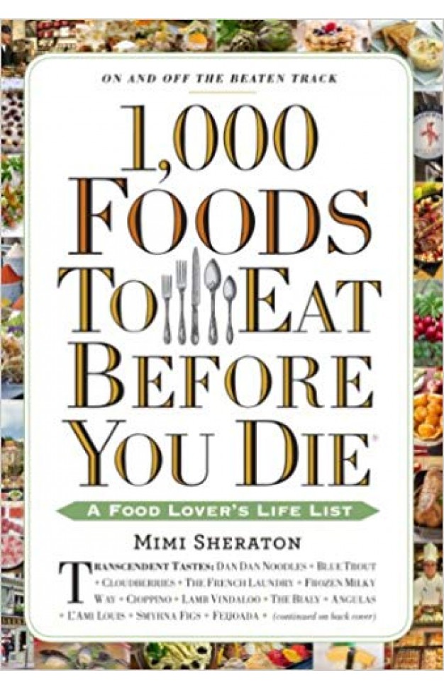 1,000 Foods To Eat Before You Die