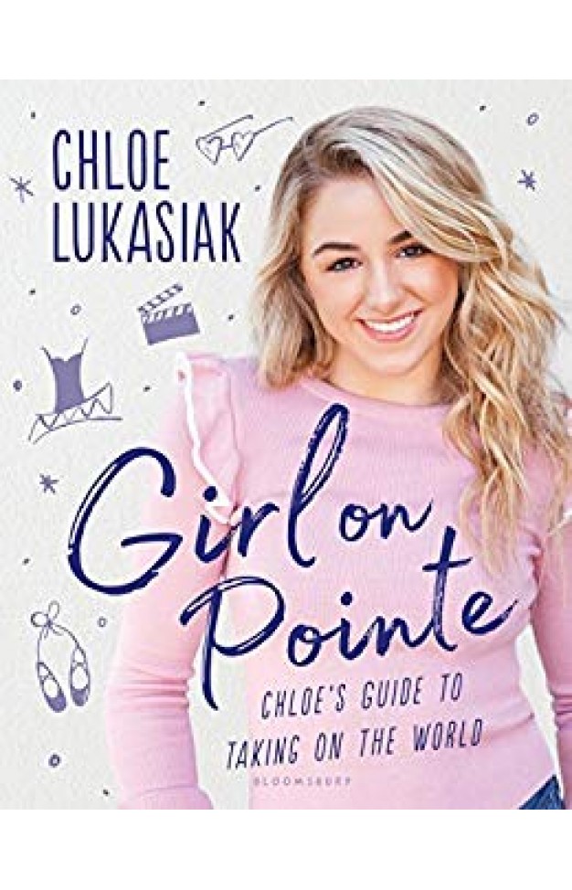 Girl on Pointe: Chloe's Guide to Taking on the World