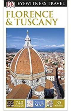 DK Eyewitness Travel Guide Florence &amp; Tuscany (Eyewitness Travel Guides)