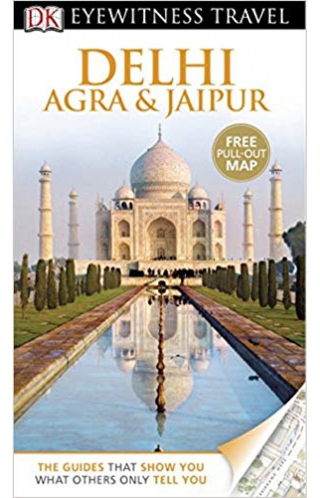 DK Eyewitness Travel Guide: Delhi, Agra & Jaipur