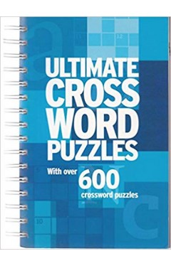 Ultimate Cross Word Puzzles: With Over 600 Crossword Puzzles  -