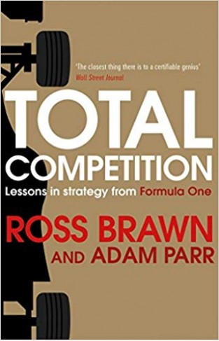 Total Competition: Lessons in Strategy from Formula One -