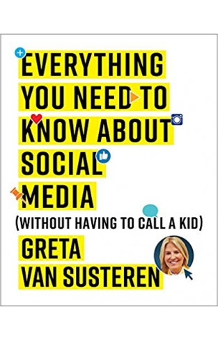 Everything You Need to Know about Social Media