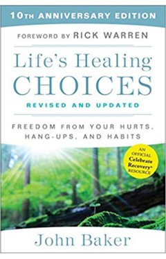 Life's Healing Choices Revised and Updated