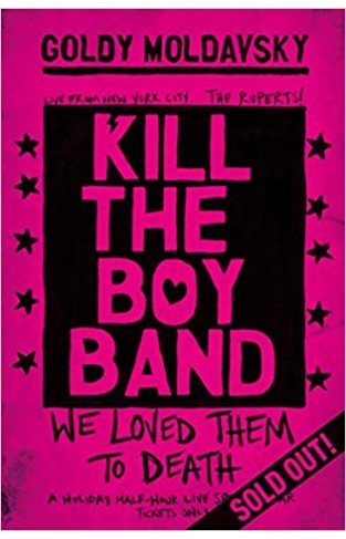 Kill the Boy Band