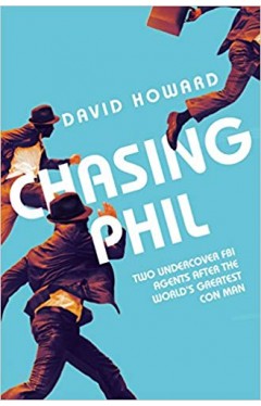 Chasing Phil: The Adventures of Two Undercover FBI Agents