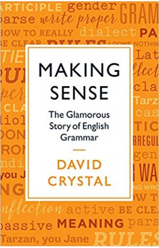 Making Sense: The Glamorous Story of English Grammar