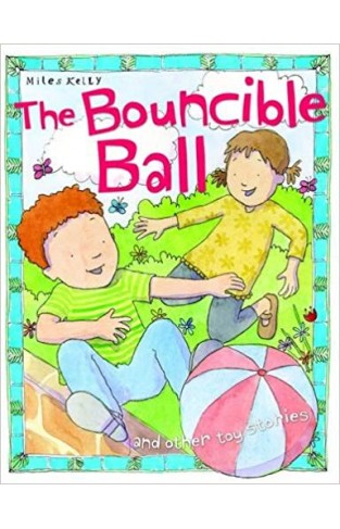 Toy Stories The Bouncible Ball and other stories