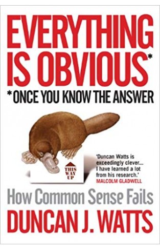 Everything is Obvious: Why Common Sense is Nonsense