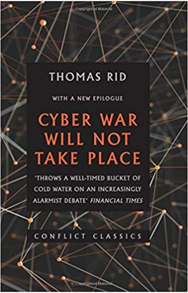 Cyber War Will Not Take Place (Conflict Classics)