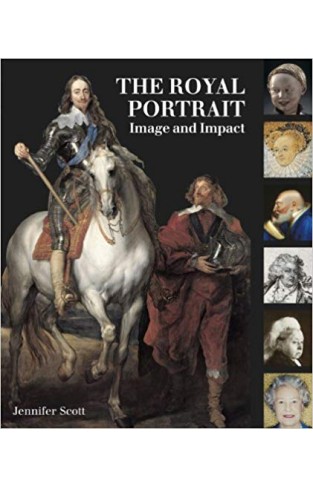 The Royal Portrait: Image and Impact 