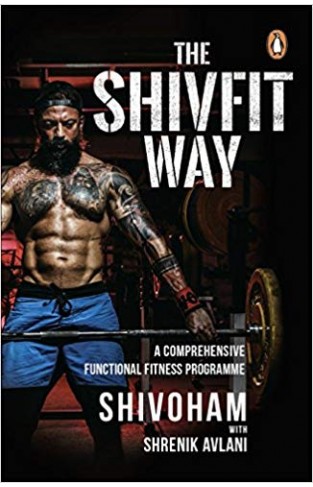 The Shivfit Way: A Comprehensive Functional Fitness Programme