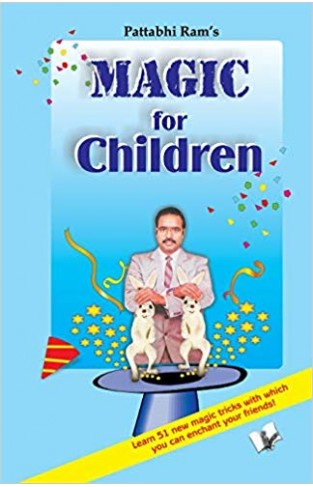 Magic For Children'S: Tricks Top Magicians Use To Entertain Children