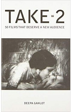 TAKE-2: 50 Films that Deserve a New Audience