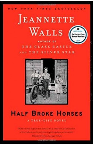 Half Broke Horses: A True-Life