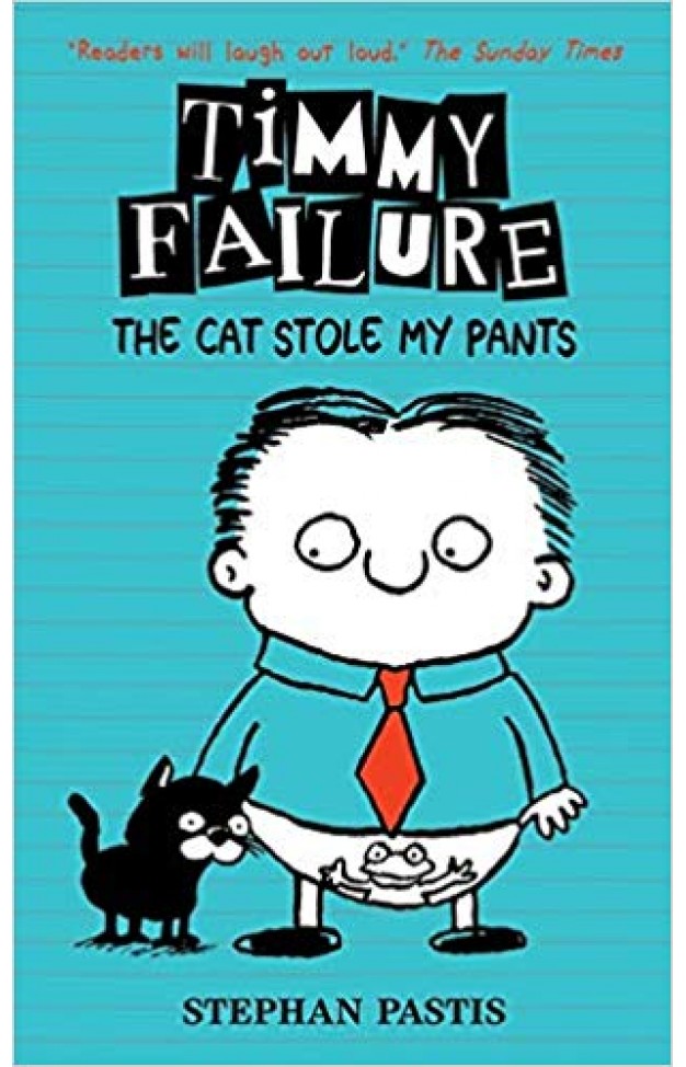 Timmy Failure: The Cat Stole My Pants (Timmy Failure 6)