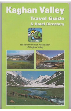 Kaghan Valley: Travel Guide And Hotel Directory