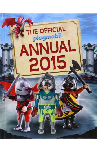 The Official PLAYMOBIL Annual 2015 (Annuals 2015)