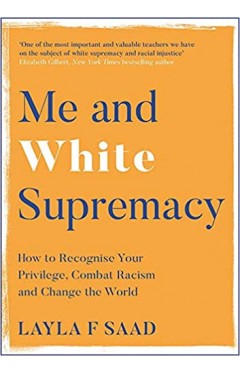 Me and White Supremacy  - (PB)