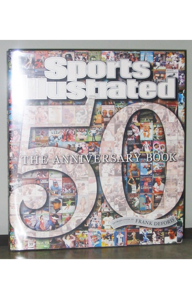 Sports Illustrated 50 Years: The Anniversary Book
