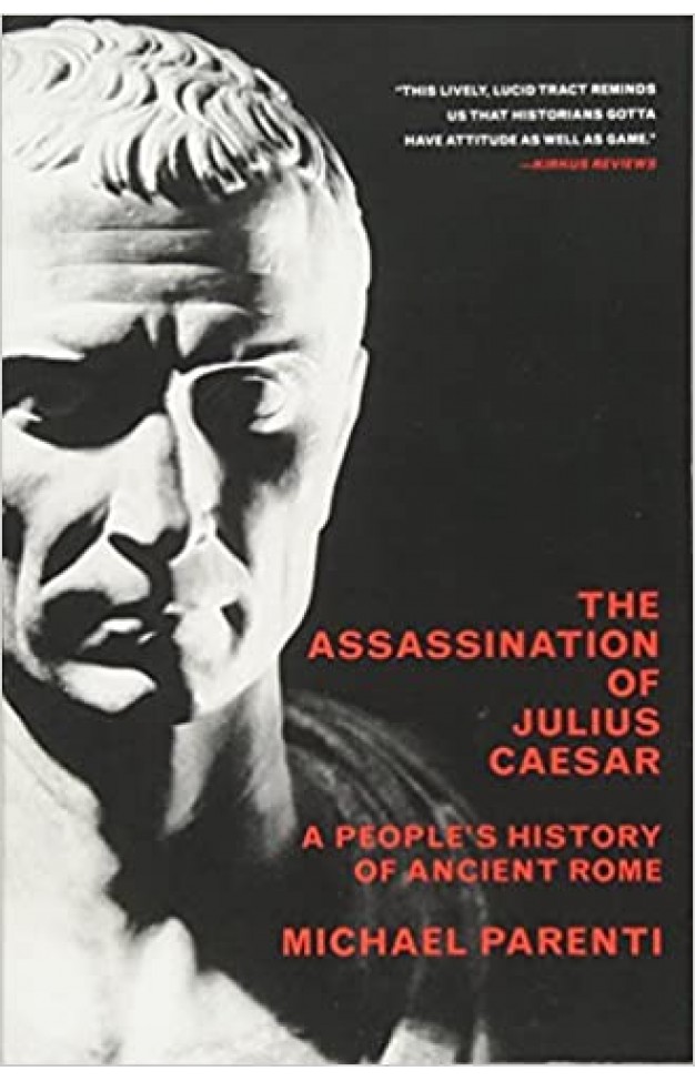 Assassination of Julius Caesar: A People's History of Ancient Rome