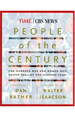 People of the Century: One Hundred Men And Women Who Shaped The Last One Hundred Years