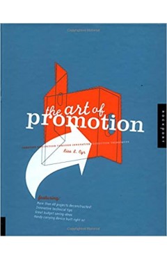 The Art of Promotion: Unique Production Techniques for Outstanding Graphic Design 