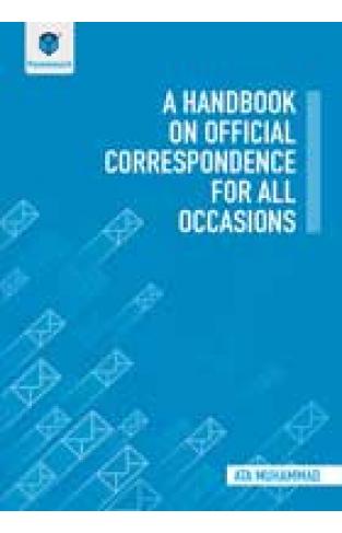 A HANDBOOK ON OFFICAL CORRESPONDENCE FOR ALL OCCASIONS 