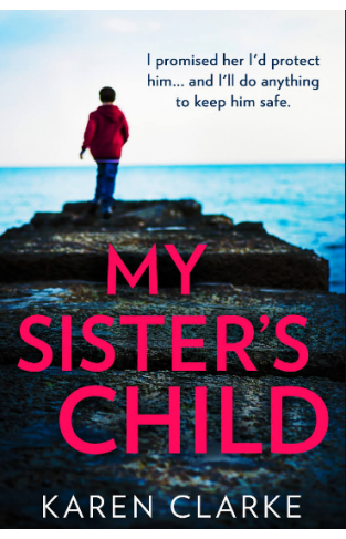 My Sister's Child: An utterly gripping and emotional family drama full of suspense for 2022!