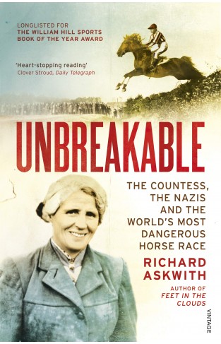 Unbreakable: The Countess, The Nazis And The World’s Most Dangerous Horse Race