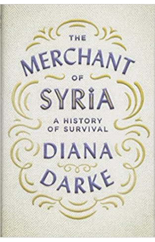 The Merchant of Syria - A History of Survival