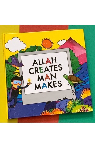 Allah Creates Man Makes