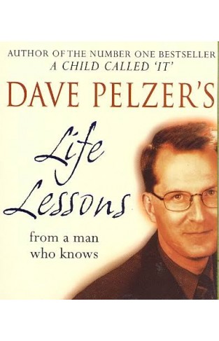Dave Pelzer's Life Lessons