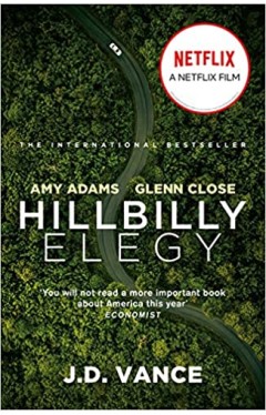 Hillbilly Elegy - A Memoir of a Family and Culture in Crisis
