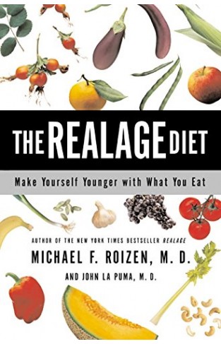 The RealAge Diet - Make Yourself Younger with What You Eat