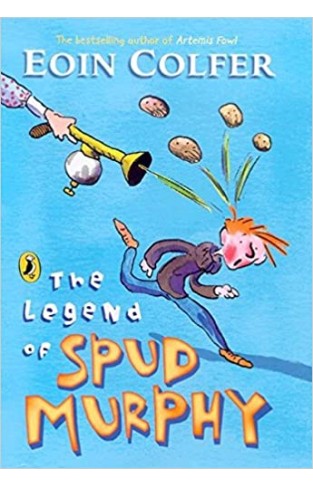 The Legend Of Spud Murphy. Eoin Colfer