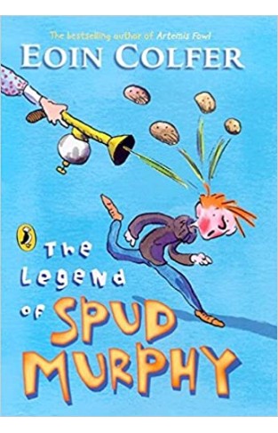 The Legend Of Spud Murphy. Eoin Colfer